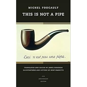 this is not a pipe 1st edition michel foucault ,james harkness ,rene magritte 0520236947, 978-0520236943