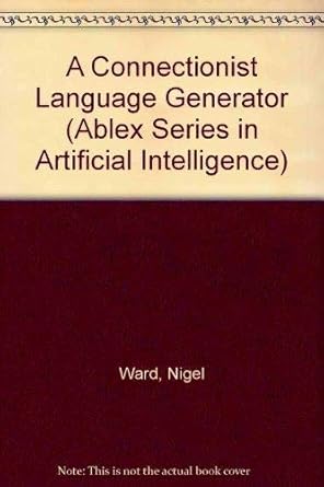 connectionist language generator 1st edition nigel ward 0893919748, 978-0893919740