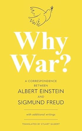 why war a correspondence between albert einstein and sigmund freud 1st edition albert einstein ,sigmund freud