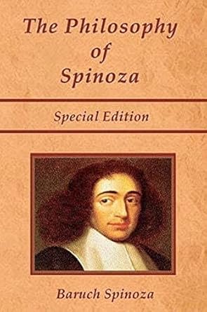 the philosophy of spinoza   on god on man and on mans well being 1st edition baruch spinoza ,joseph ratner