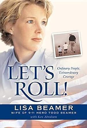 lets roll ordinary people extraordinary courage 1st edition lisa beamer ,ken abraham 0842373195,
