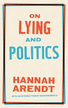 on lying and politics a library of america special publication 1st edition hannah arendt ,david bromwich