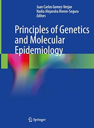 principles of genetics and molecular epidemiology 1st edition juan carlos gomez verjan ,nadia alejandra