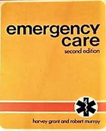 emergency care 1st edition harvey d grant 0876188862, 978-0876188866