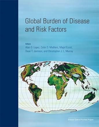 global burden of disease and risk factors 1st edition oxford university press usa ,alan d lopez ,colin d