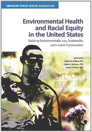 environmental health and racial equity in the united states building environmentally just sustainable and