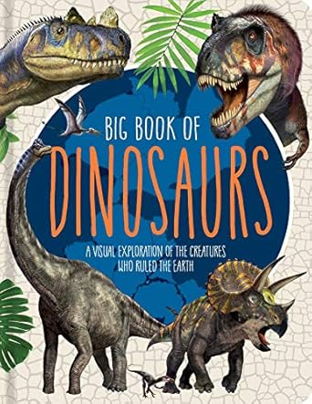 big book of dinosaurs a visual exploration of the creatures who ruled the earth 1st edition mathieu fortin /