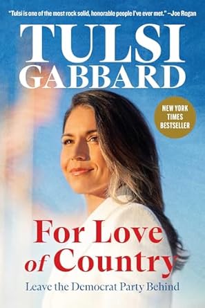 for love of country leave the democrat party behind 1st edition tulsi gabbard 1684514851, 978-1684514854