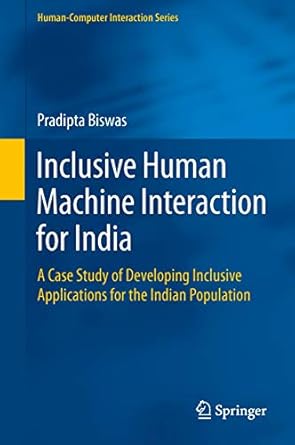 inclusive human machine interaction for india a case study of developing inclusive applications for the