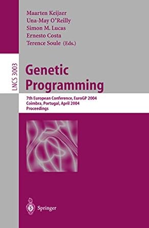 genetic programming 7th european conference eurogp 2004 coimbra portugal april 5 7 2004 proceedings 1st