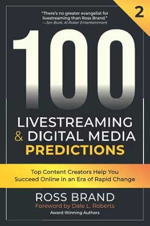 100 livestreaming and digital media predictions volume 2 top content creators help you succeed in an era of
