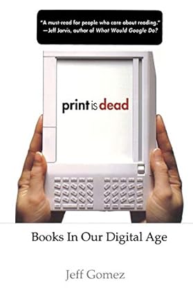 print is dead books in our digital age 1st edition j gomez 0230614469, 978-0230614468