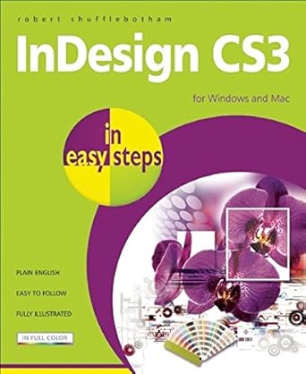 indesign cs3 in easy steps for windows and mac 1st edition robert shufflebotham 1840783494, 978-1840783490