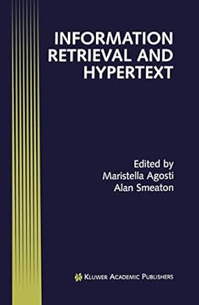 information retrieval and hypertext 1st edition maristella agosti ,alan smeaton 1461285933, 978-1461285939