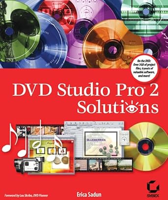 dvd studio pro 2 solutions 1st edition erica sadun 0782142346, 978-0782142341