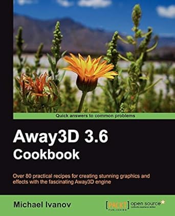 away3d 3 6 cookbook 1st edition michael ivanov 1849512809, 978-1849512800