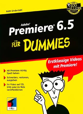 adobe premiere 6 5 fur dummies 1st edition keith underdahl 3527700862, 978-3527700868