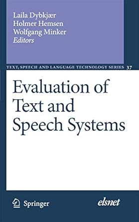 evaluation of text and speech systems 1st edition laila dybkjaer ,holmer hemsen ,wolfgang minker 1402058152,