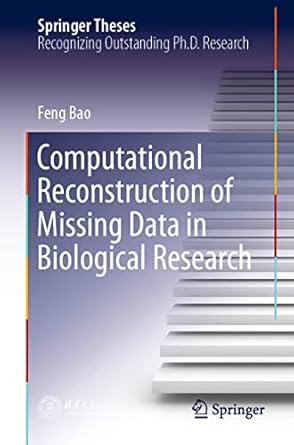 computational reconstruction of missing data in biological research 1st edition feng bao 9811630631,