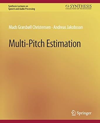 multi pitch estimation 1st edition mads christensen ,andreas jakobsson 3031014308, 978-3031014307