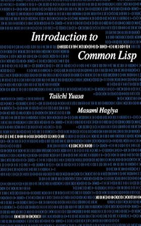 introduction to common lisp 1st edition taichi yuasa ,masami hagiya ,richard weyhrauch ,yasuko kitajima