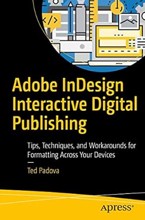 adobe indesign interactive digital publishing tips techniques and workarounds for formatting across your