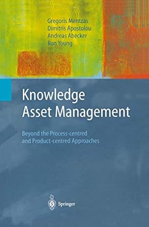 knowledge asset management beyond the process centred and product centred approaches 1st edition gregoris
