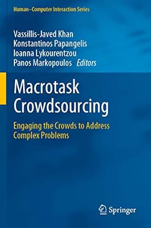 macrotask crowdsourcing engaging the crowds to address complex problems 1st edition vassillis javed khan