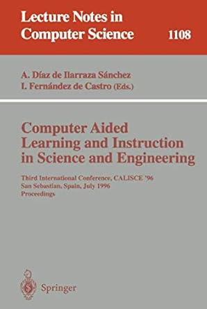 computer aided learning and instruction in science and engineering third international conference calisce96