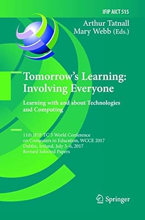 tomorrows learning involving everyone learning with and about technologies and computing 11th ifip tc 3 world