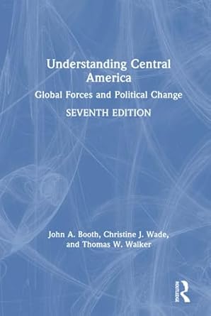 understanding central america 1st edition john a booth ,christine j wade ,thomas w walker 036736168x,