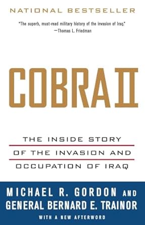 cobra ii the inside story of the invasion and occupation of iraq 1st edition michael r gordon ,bernard e