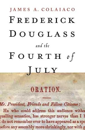 frederick douglass and the fourth of july 1st edition james a colaiaco 1403970335, 978-1403970336