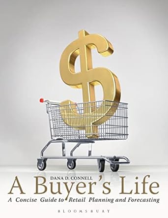a buyers life a concise guide to retail planning and forecasting 1st edition dana connell 1563677717,
