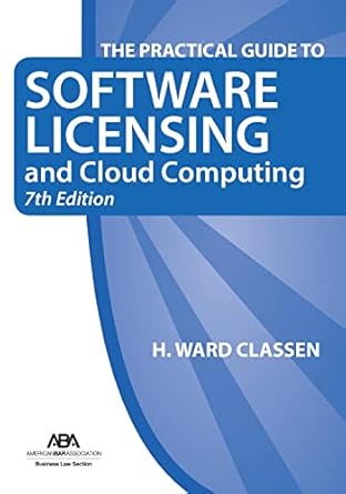 the practical guide to software licensing and cloud computing 1st edition h ward classen 1641057505,