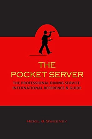 the pocket server the professional dining service international reference and guide 1st edition t m heigl ,b