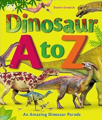 dinosaur a to z 1st edition dustin growick 1465463143, 978-1465463142