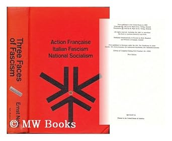 three faces of fascism action francaise italian fascism national socialism 1st edition ernst nolte