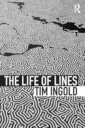 the life of lines 1st edition tim ingold 0415576865, 978-0415576864