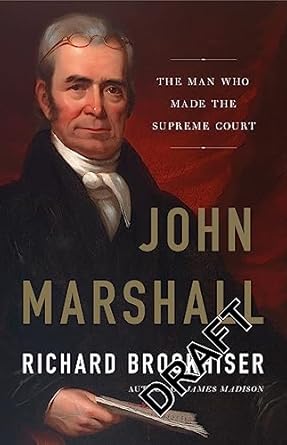 john marshall the man who made the supreme court 1st edition richard brookhiser 0465096220, 978-0465096220