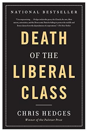 death of the liberal class 1st edition chris hedges 1568586795, 978-1568586793
