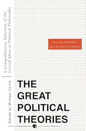 great political theories v 1 a comprehensive selection of the crucial ideas in political philosophy from the