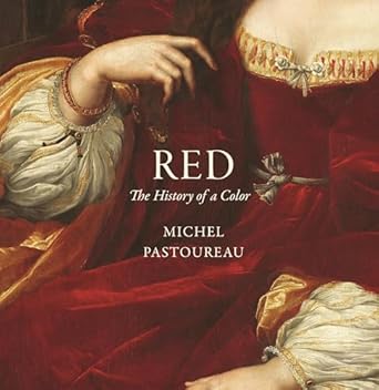 red the history of a color 1st edition michel pastoureau 0691172773, 978-0691172774