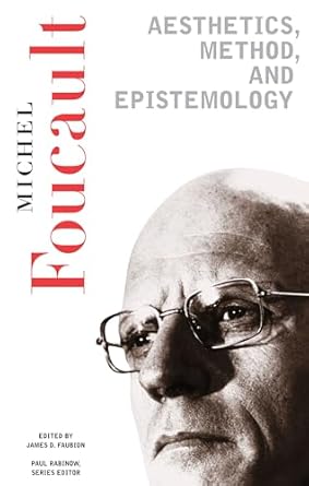 aesthetics method and epistemology 1st edition michel foucault ,james d faubion 1565845587, 978-1565845589