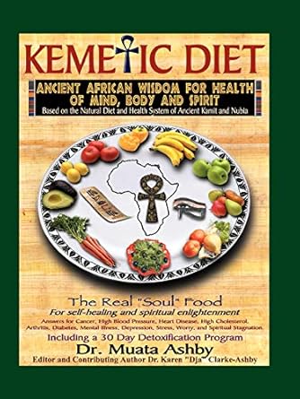 kemetic diet food for body mind and spirit 1st edition muata ashby 1884564496, 978-1884564499