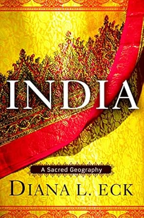 india a sacred geography 1st edition diana l eck 0385531907, 978-0385531900