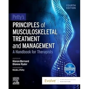 pettys principles of musculoskeletal treatment and management a handbook for therapists 1st edition kieran