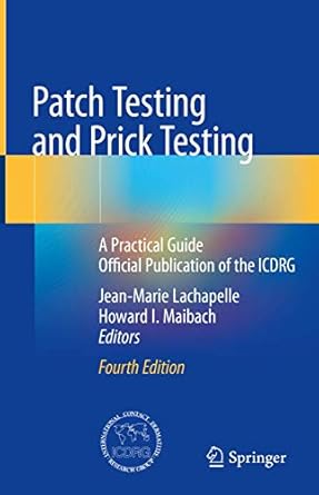 patch testing and prick testing a practical guide official publication of the icdrg 1st edition jean marie