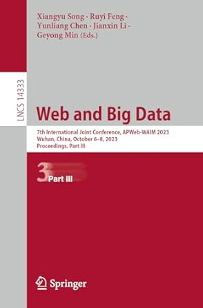 web and big data 7th international joint conference apweb waim 2023 wuhan china october 6 8 2023 proceedings