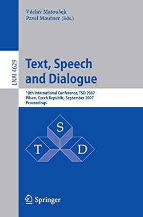 text speech and dialogue 10th international conference tsd 2007 pilsen czech republic september 3 7 2007